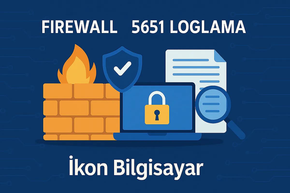 Firewal ve Loglama Çözümleri
