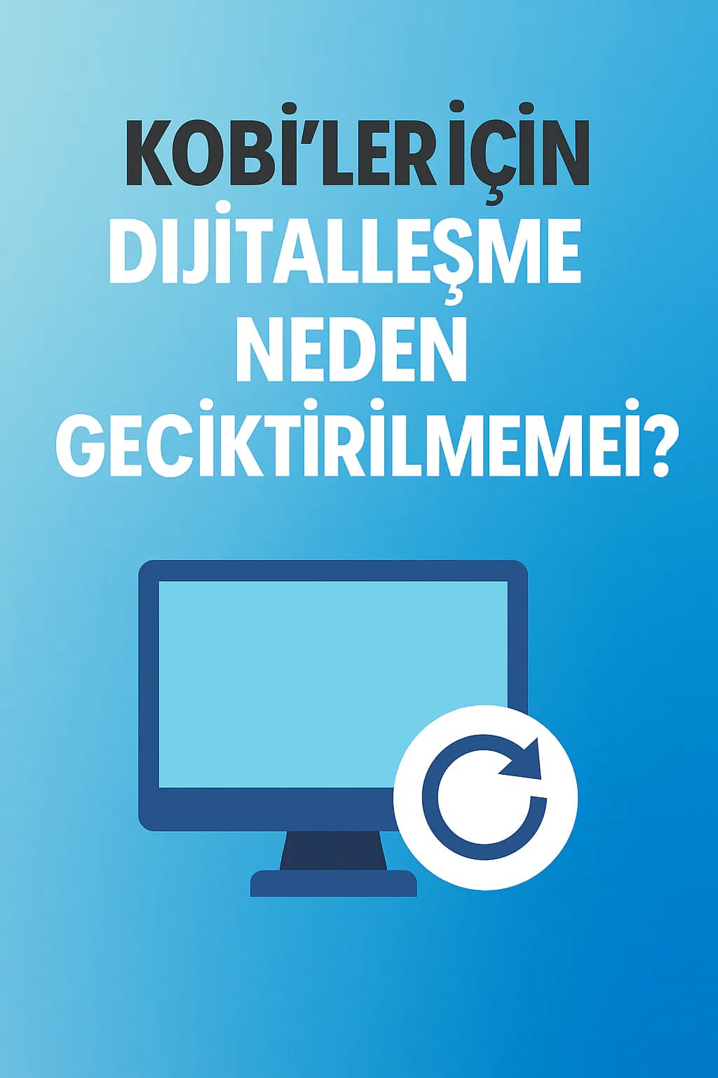 Muğla’daki KOBİ’ler İçin Dijitalleşme Rehberi – İkon Bilgisayar ile Tanışın